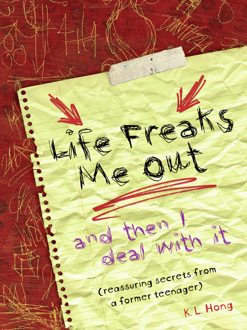 Title details for Life Freaks Me Out by K. L. Hong - Available